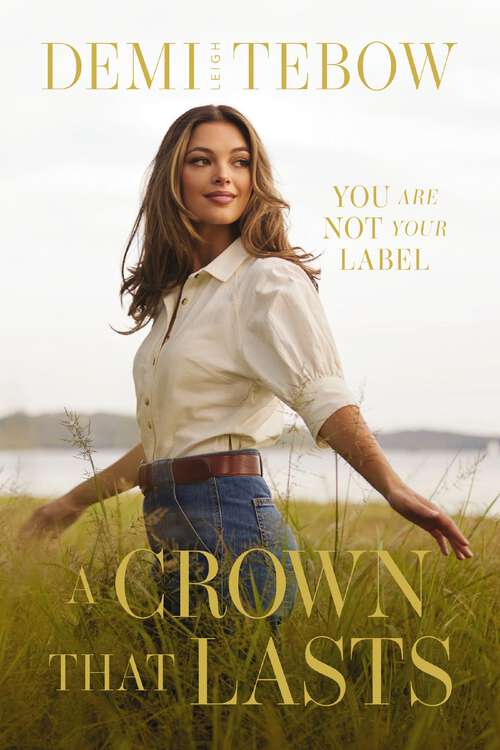 Book cover of A Crown that Lasts: You Are Not Your Label