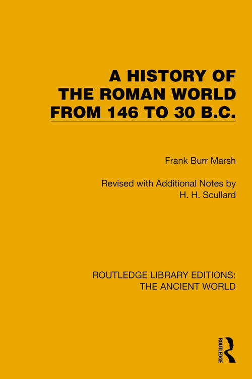 Book cover of A History of the Roman World from 146 to 30 B.C. (Routledge Library Editions: The Ancient World)