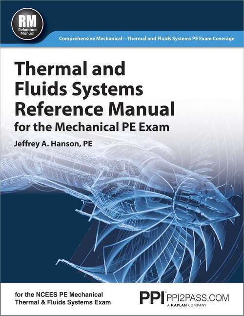 Book cover of PPI Thermal and Fluids Systems Reference Manual for the Mechanical PE Exam eText - 1 Year (First Edition,Original)