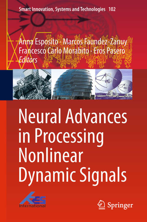 Book cover of Neural Advances in Processing Nonlinear Dynamic Signals (Smart Innovation, Systems and Technologies #102)