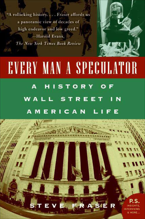 Book cover of Every Man a Speculator: A History of Wall Street in American Life