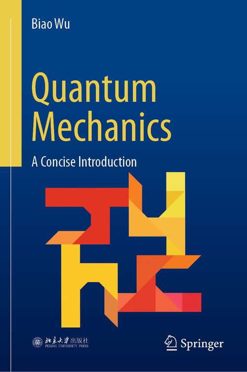 Book cover of Quantum Mechanics: A Concise Introduction (1st ed. 2023)