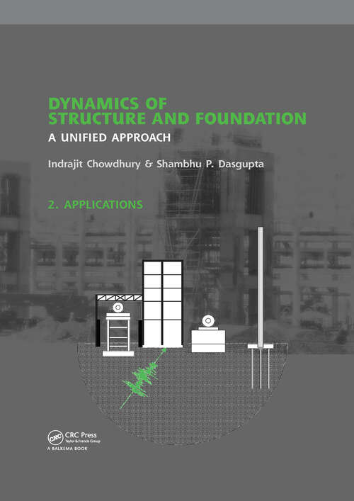 Book cover of Dynamics of Structure and Foundation - A Unified Approach: 2. Applications