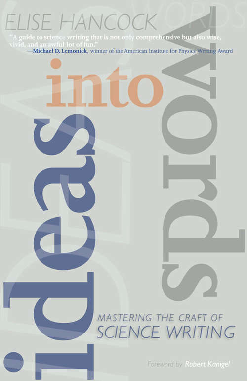 Book cover of Ideas into Words: Mastering the Craft of Science Writing