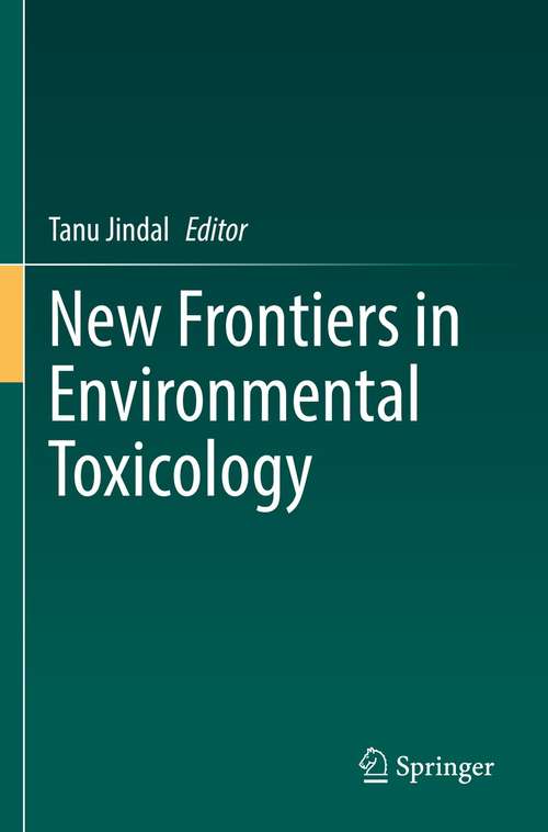 Book cover of New Frontiers in Environmental Toxicology (1st ed. 2022)