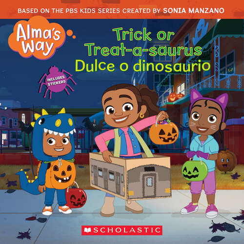 Book cover of Trick-or-Treatasaurus / Dulce o dinosaurio (Alma's Way)