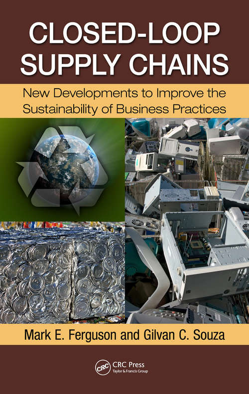 Book cover of Closed-Loop Supply Chains: New Developments to Improve the Sustainability of Business Practices (Supply Chain Integration Modeling, Optimization and Application)