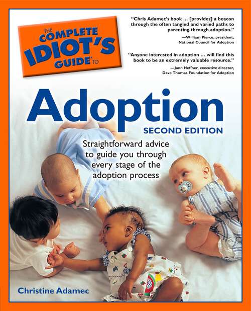 Book cover of The Complete Idiot's Guide to Adoption, 2nd Edition: Straightforward Advice to Guide You Through Every Stage of the Adoption Process