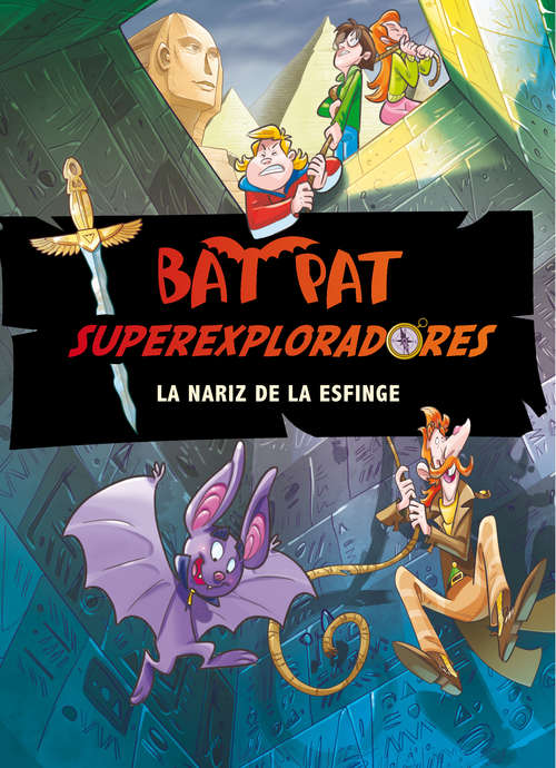 Book cover of La nariz de la esfinge (Bat Pat Superexploradores: Volumen 2)