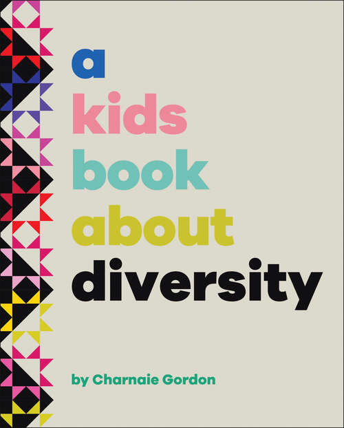 Book cover of A Kids Book About Diversity: Kids Are Ready (A Kids Book)