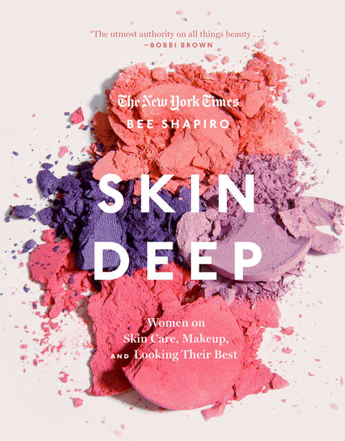 Book cover of Skin Deep: Women on Skin Care, Makeup, and Looking Their Best