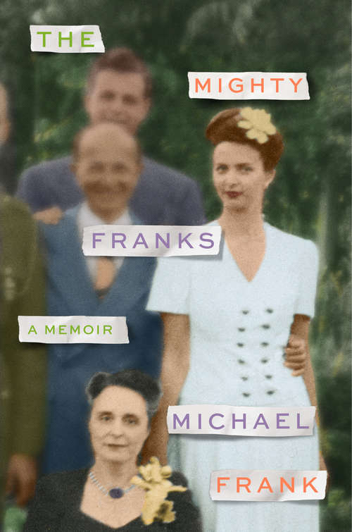 Book cover of The Mighty Franks: A Memoir