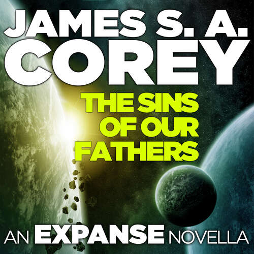 Book cover of The Sins of Our Fathers: An Expanse Novella (Expanse #59)