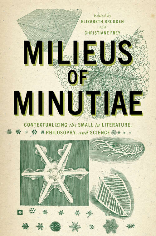 Book cover of Milieus of Minutiae: Contextualizing the Small in Literature, Philosophy, and Science