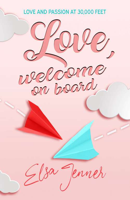 Book cover of Love, Welcome On Board (Serie << On Board>> #1)