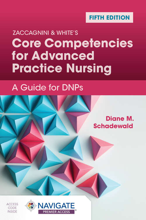 Book cover of Zaccagnini & White's Core Competencies for Advanced Practice Nursing: A Guide for DNPs