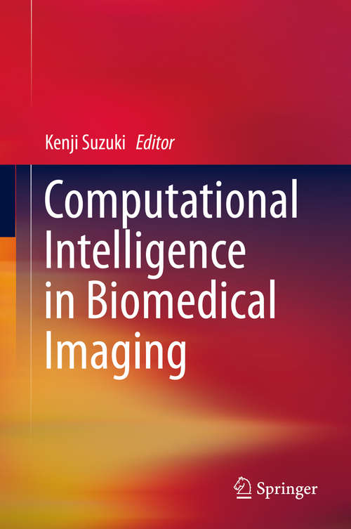 Book cover of Computational Intelligence in Biomedical Imaging