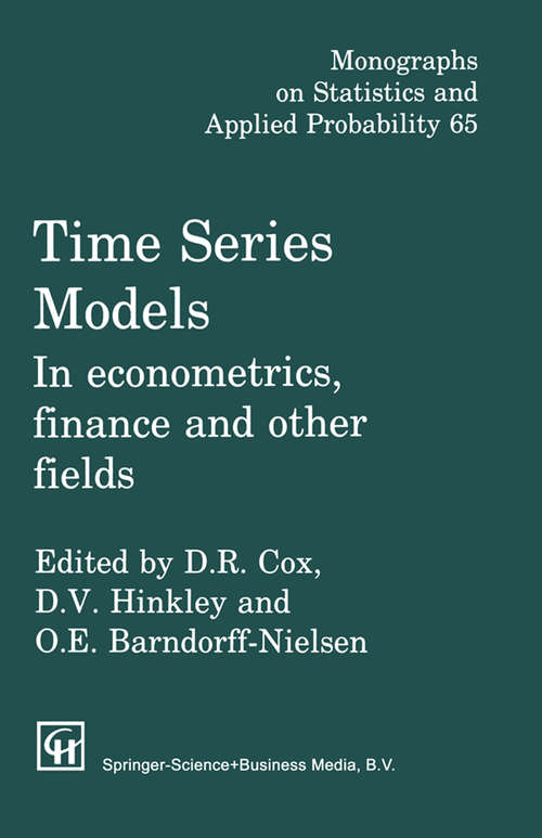 Book cover of Time Series Models: In econometrics, finance and other fields (Chapman And Hall/crc Monographs On Statistics And Applied Probability Ser. #65)