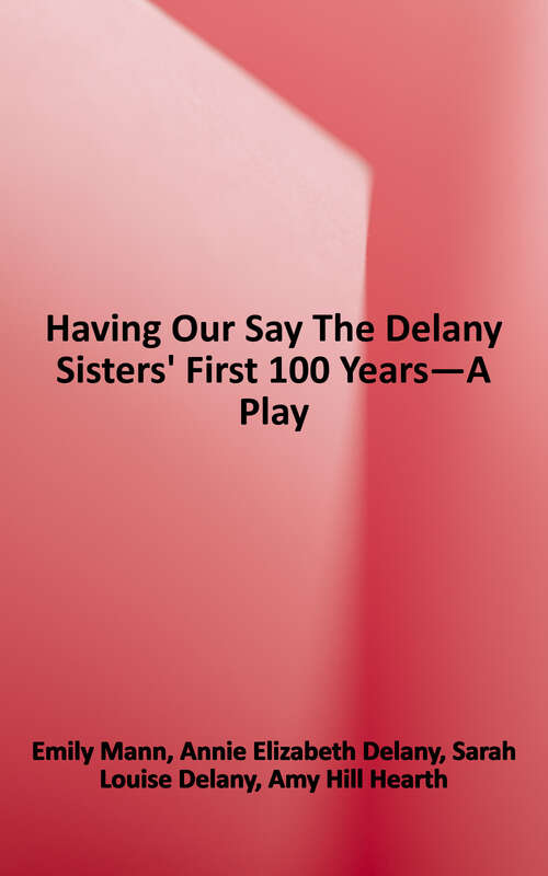 Book cover of Having Our Say: The Delany Sisters' First 100 Years