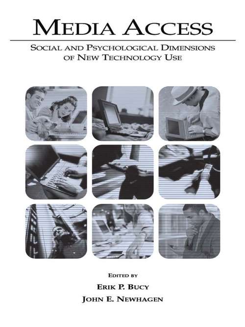 Book cover of Media Access: Social and Psychological Dimensions of New Technology Use (Routledge Communication Series)