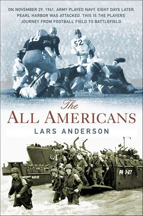 Book cover of The All Americans: From The Football Field To The Battlefield