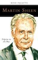 Book cover of Martin Sheen: Pilgrim on the Way (People of God)