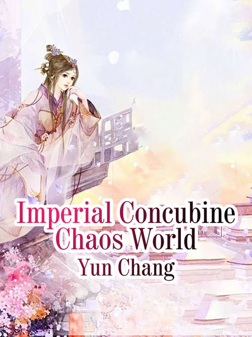 Book cover of Imperial Concubine Chaos World: Volume 1 (Volume 1 #1)