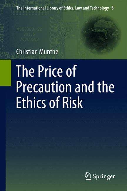 Book cover of The Price of Precaution and the Ethics of Risk
