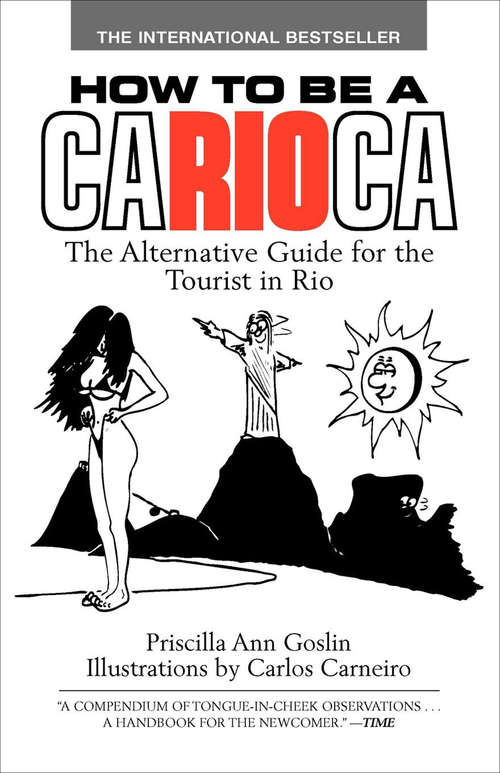 Book cover of How to Be a Carioca: The Alternative Guide for the Tourist in Rio