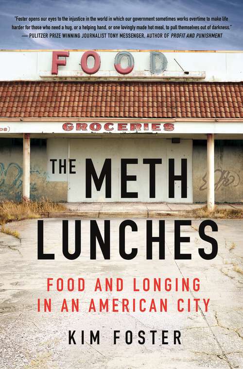 Book cover of The Meth Lunches: Food and Longing in an American City