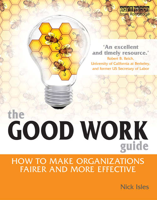 Book cover of The Good Work Guide: How to Make Organizations Fairer and More Effective