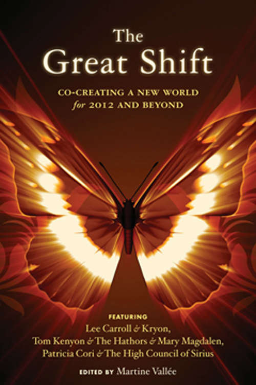Book cover of The Great Shift: Co-Creating a New World for 2012 and Beyond