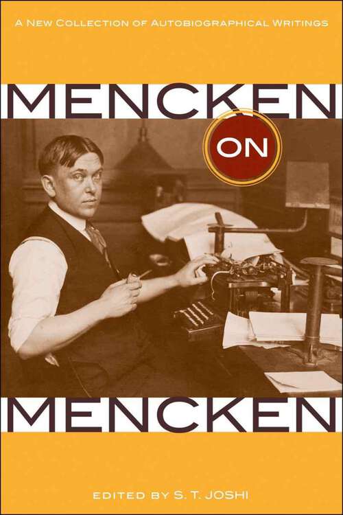 Book cover of Mencken on Mencken: A New Collection of Autobiographical Writings