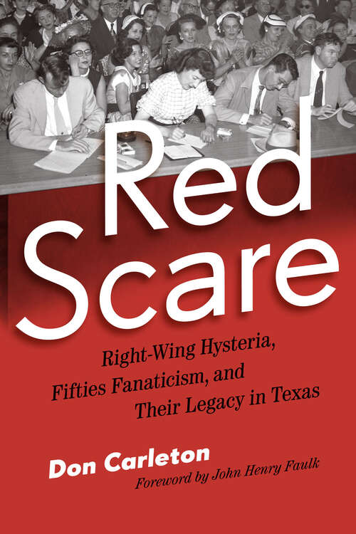 Book cover of Red Scare: Right-Wing Hysteria, Fifties Fanaticism, and Their Legacy in Texas
