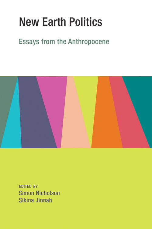 Book cover of New Earth Politics: Essays from the Anthropocene (Earth System Governance)