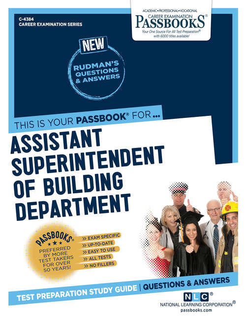 Book cover of Assistant Superintendent of Building Department: Passbooks Study Guide (Career Examination Series: Vol. 4384)