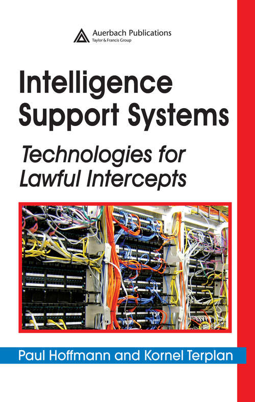 Book cover of Intelligence Support Systems: Technologies for Lawful Intercepts