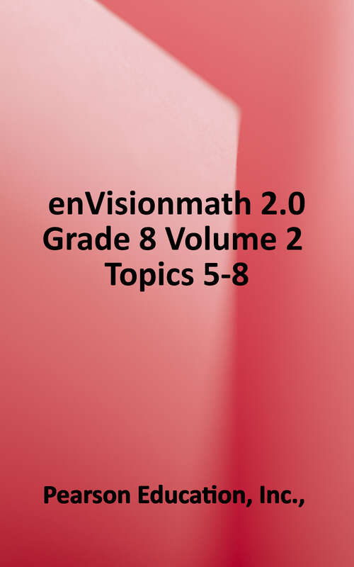 Book cover of enVisionmath 2.0, [Grade 8], Volume 2, Topics 5-8