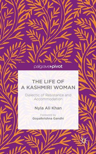 Book cover of The Life of a Kashmiri Woman: Dialectic of Resistance and Accommodation