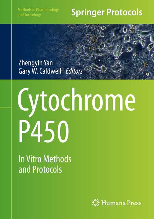 Book cover of Cytochrome P450: In Vitro Methods and Protocols (1st ed. 2021) (Methods in Pharmacology and Toxicology)