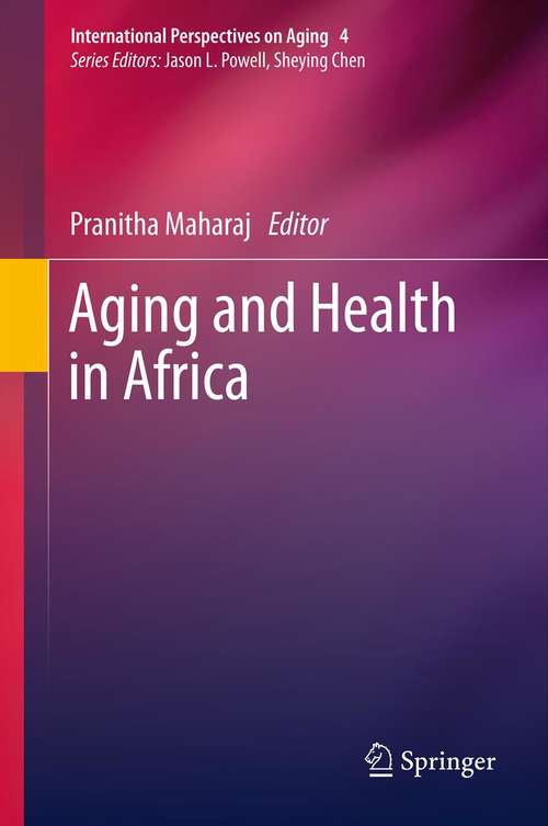Book cover of Aging and Health in Africa (International Perspectives on Aging #4)