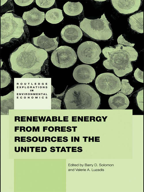 Book cover of Renewable Energy from Forest Resources in the United States (Routledge Explorations in Environmental Economics)