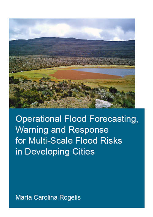 Book cover of Operational Flood Forecasting, Warning and Response for Multi-Scale Flood Risks in Developing Cities (IHE Delft PhD Thesis Series)