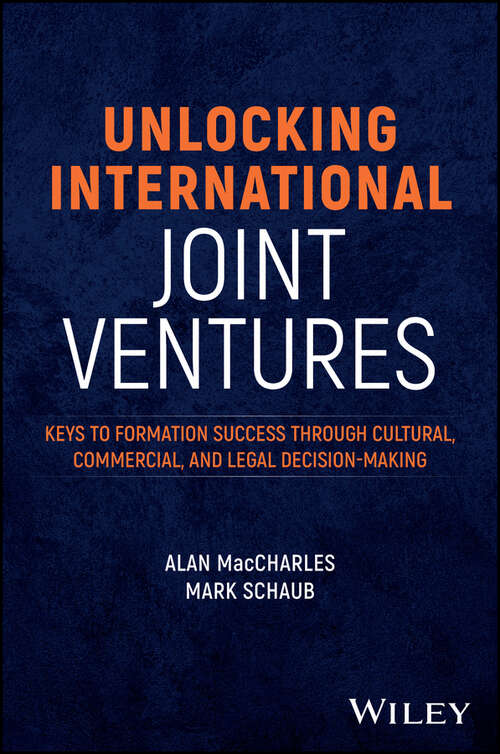 Book cover of Unlocking International Joint Ventures: Keys to Formation Success through Cultural, Commercial, and Legal Decision-Making