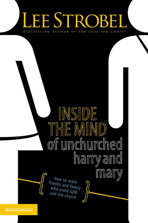 Book cover of Inside the Mind of Unchurched Harry and Mary: How to Reach Friends and Family Who Avoid God and the Church