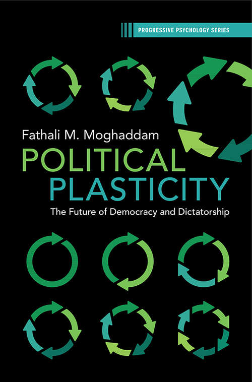 Book cover of Political Plasticity: The Future of Democracy and Dictatorship (Progressive Psychology)