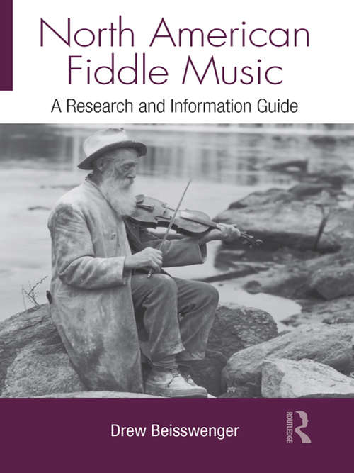 Book cover of North American Fiddle Music: A Research and Information Guide (Routledge Music Bibliographies)