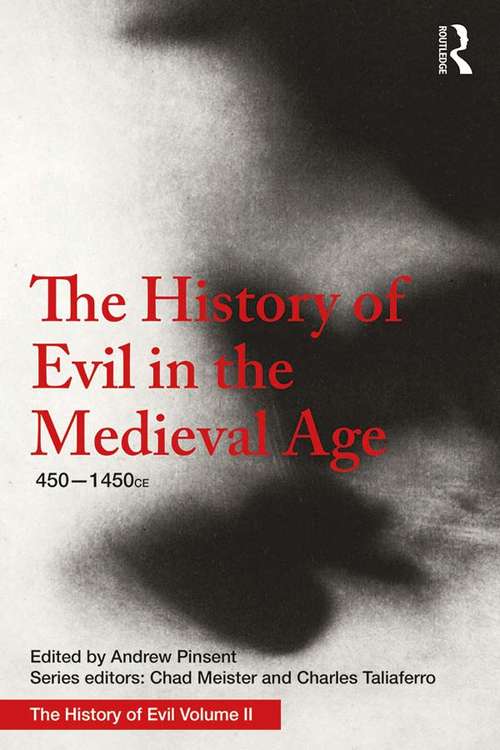 Book cover of The History of Evil in the Medieval Age: 450-1450 CE (History of Evil)