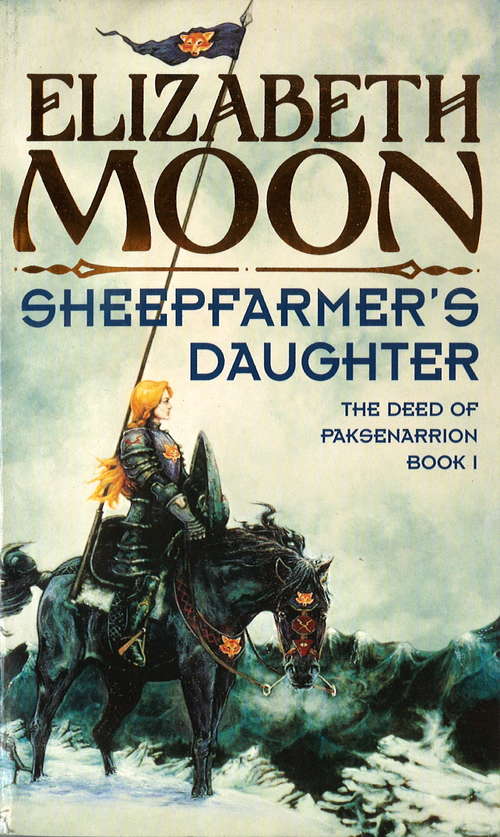 Book cover of Sheepfarmer's Daughter: Book 1: Deed of Paksenarrion Series (Deed of Paksenarrion #1)