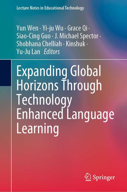 Book cover of Expanding Global Horizons Through Technology Enhanced Language Learning (1st ed. 2021) (Lecture Notes in Educational Technology)